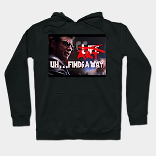 Art uh... finds a way Hoodie